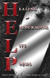 H.E.L.P Healing and Encouraging Life Poems 1