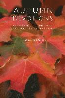 bokomslag Autumn Devotions: Refreshing Your Soul with Lessons from Autumn