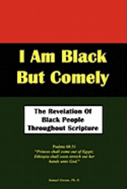 bokomslag I Am Black But Comely - The Revelation of Black People in Scripture