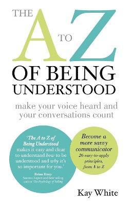 Kay White - to Z of Being Understood, Häftad