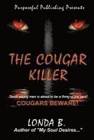 bokomslag The Cougar Killer: When sexin' young men is about to be a thing of the past!