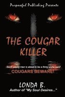 The Cougar Killer: When sexin' young men is about to be a thing of the past! 1