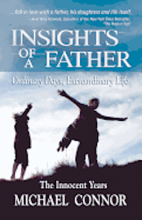bokomslag Insights of a Father - Ordinary Days, Extraordinary Life