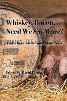 David Honig - Whiskey. Bacon. Need we say more?, Häftad