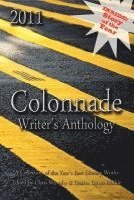 bokomslag 2011 Colonnade Writer's Anthology