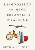 bokomslag Re-Modeling the Mind: Personality in Balance