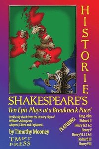 bokomslag Shakespeare's Histories: Ten Epic Plays at a Breakneck Pace