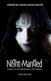 Night-Mantled: The Best of Wily Writers 1