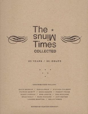 The Minus Times Collected: Twenty Years / Thirty Issues (1992?2012) 1