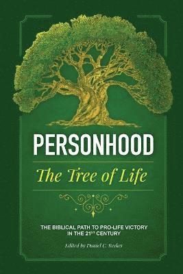 Daniel C Becker, Daniel C. Becker - Personhood the Tree of Life, Häftad