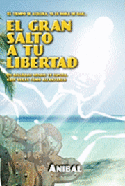 El Gran Salto a Tu Libertad 1