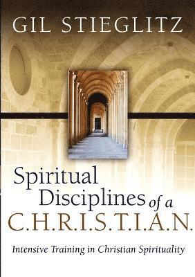 Spiritual Disciplines of a C.H.R.I.S.T.I.A.N. 1
