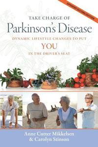 bokomslag Take Charge of Parkinson's Disease: Dynamic Lifestyle Changes to Put YOU in the Driver's Seat