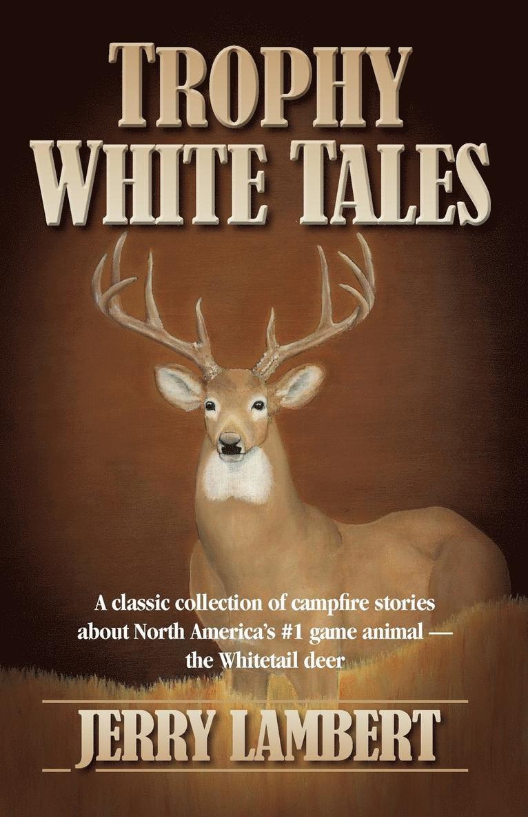 Jerry Lambert, Michelle Lambert, Connie Crofoot - Trophy White Tales, Häftad