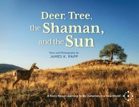 bokomslag Deer, Tree, the Shaman, and the Sun