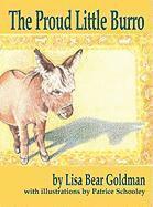 Lisa Bear Goldman - The Proud Little Burro, Inbunden