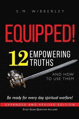 Equipped!: 12 Empowering Truths and How to Use Them 1