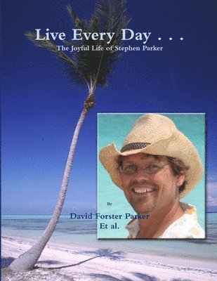 David Parker - Live Every Day, Häftad