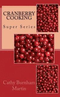bokomslag Cranberry Cooking: Super Series