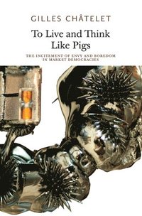bokomslag To Live and Think like Pigs