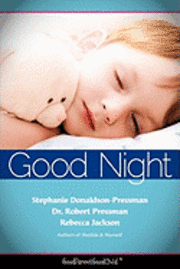 bokomslag Good Nights Now: A Parent's guide to helping children sleep in their own beds without a fuss! (GoodParentGoodChild)