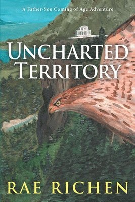 bokomslag Uncharted Territory: A Father-Son Coming of Age Adventure