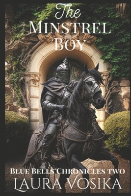 The Minstrel Boy: Book Two: The Blue Bells Chronicles 1