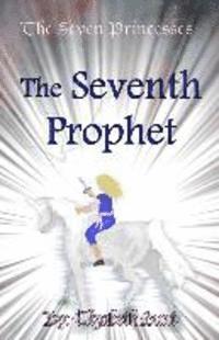 The Seven Princesses: The Seventh Prophet 1