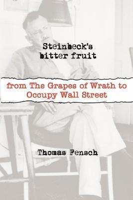 Thomas Fensch - Steinbeck's Bitter Fruit, Häftad