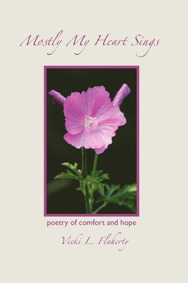 Vicki L Flaherty - Mostly My Heart Sings, Häftad