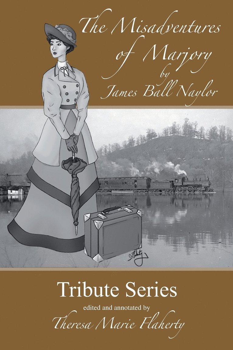 James Ball Naylor, Theresa M Flaherty, Theresa M. Flaherty - Misadventures of Marjory, Häftad