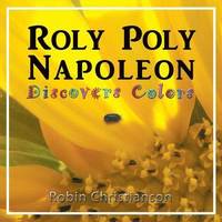 bokomslag Roly Poly Napoleon Discovers Colors