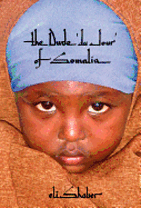 bokomslag The Dude 'du Jour' of Somalia