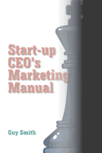 bokomslag Start-up CEO's Marketing Manual