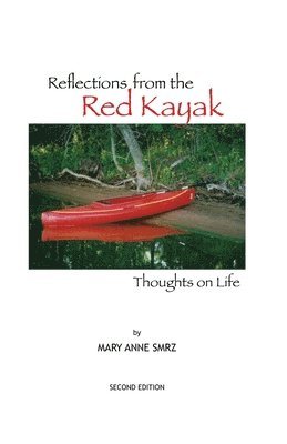 Reflections from the Red Kayak 1