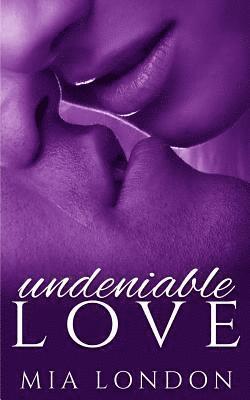 Undeniable Love 1