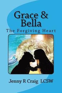 bokomslag Grace & Bella: The Forgiving Heart