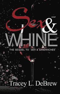 Sex & Whine