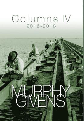 Murphy Givens - Columns 4: 2016 - 2018, Inbunden