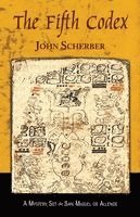 John E. Scherber, John E Scherber - The Fifth Codex, Häftad