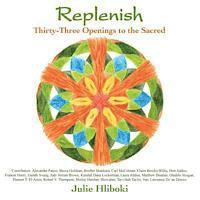 Replenish: Thirty-Three Openings to the Sacred