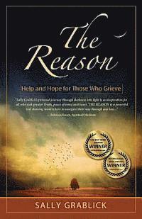 bokomslag The Reason - Help and Hope for Those Who Grieve