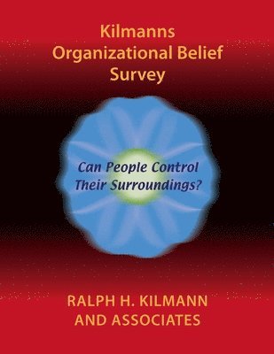 Ralph H Kilmann, Ralph H. Kilmann - Kilmanns Organizational Belief Survey, Häftad