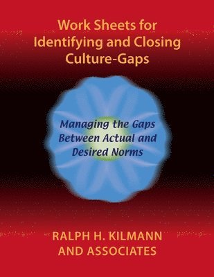 Work Sheets for Identifying and Closing Culture-Gaps 1