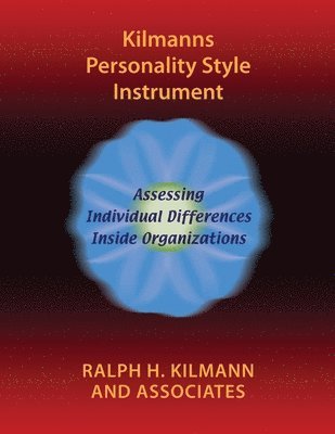 Ralph H Kilmann, Ralph H. Kilmann - Kilmanns Personality Style Instrument, Häftad