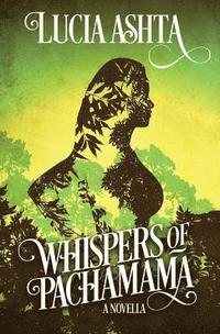 bokomslag Whispers of Pachamama