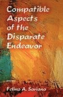 Compatible Aspects of the Disparate Endeavor 1