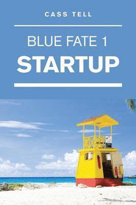 bokomslag Startup (Blue Fate 1)