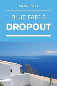 bokomslag Dropout (Blue Fate 3)