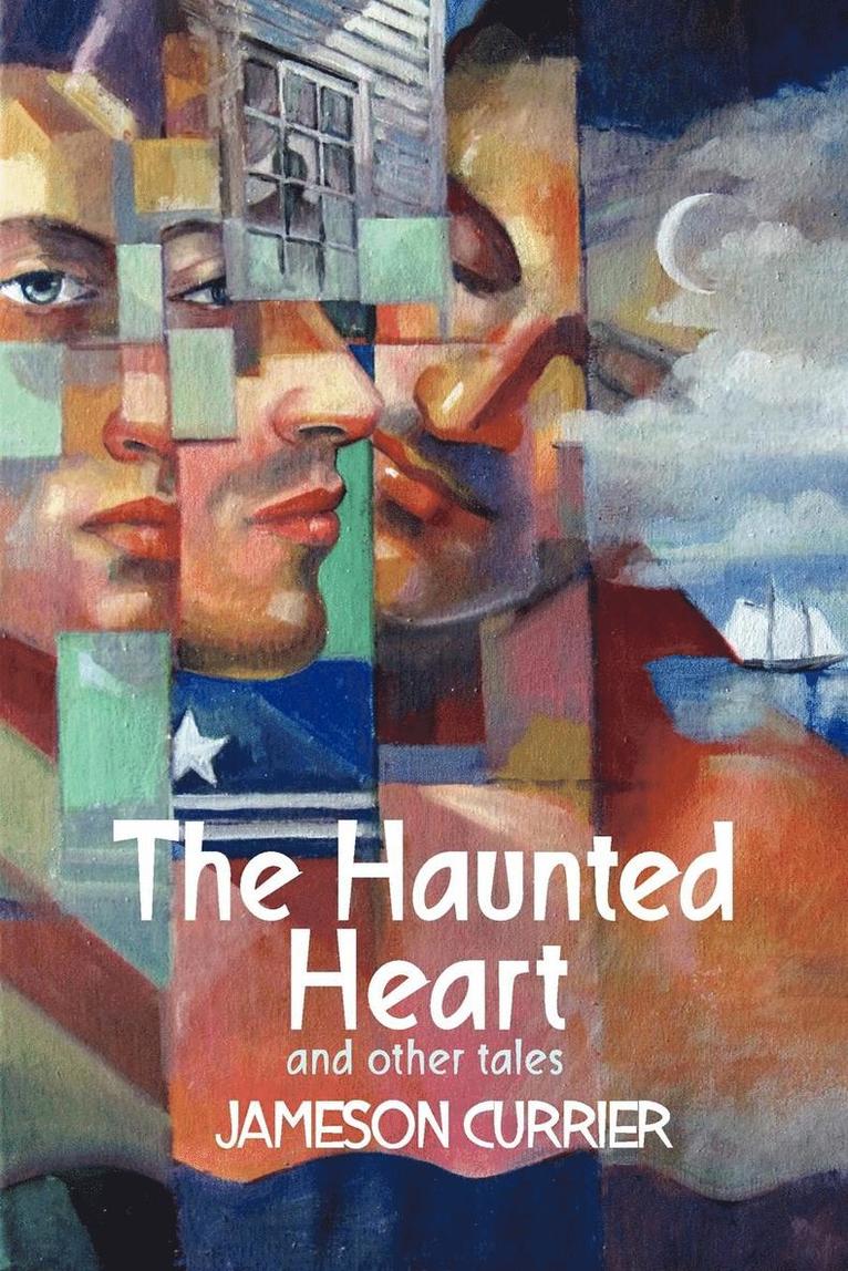 The Haunted Heart and Other Tales 1